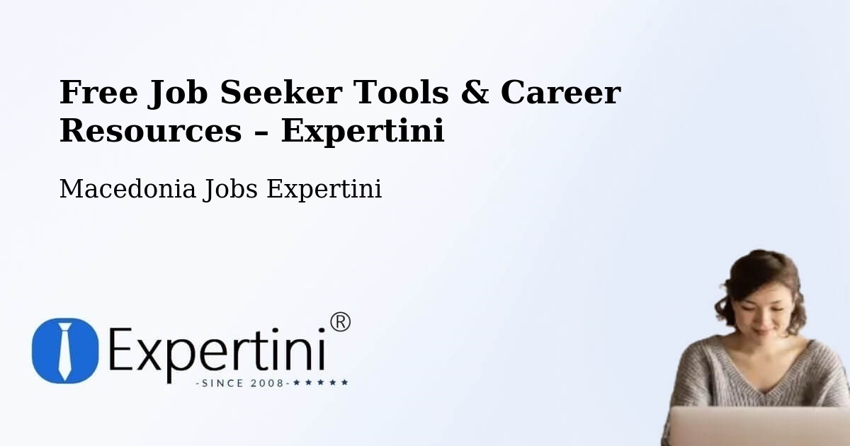 Free Job Seeker Tools & Career Resources – Strimnica - Strimnica, Macedonia Jobs Expertini