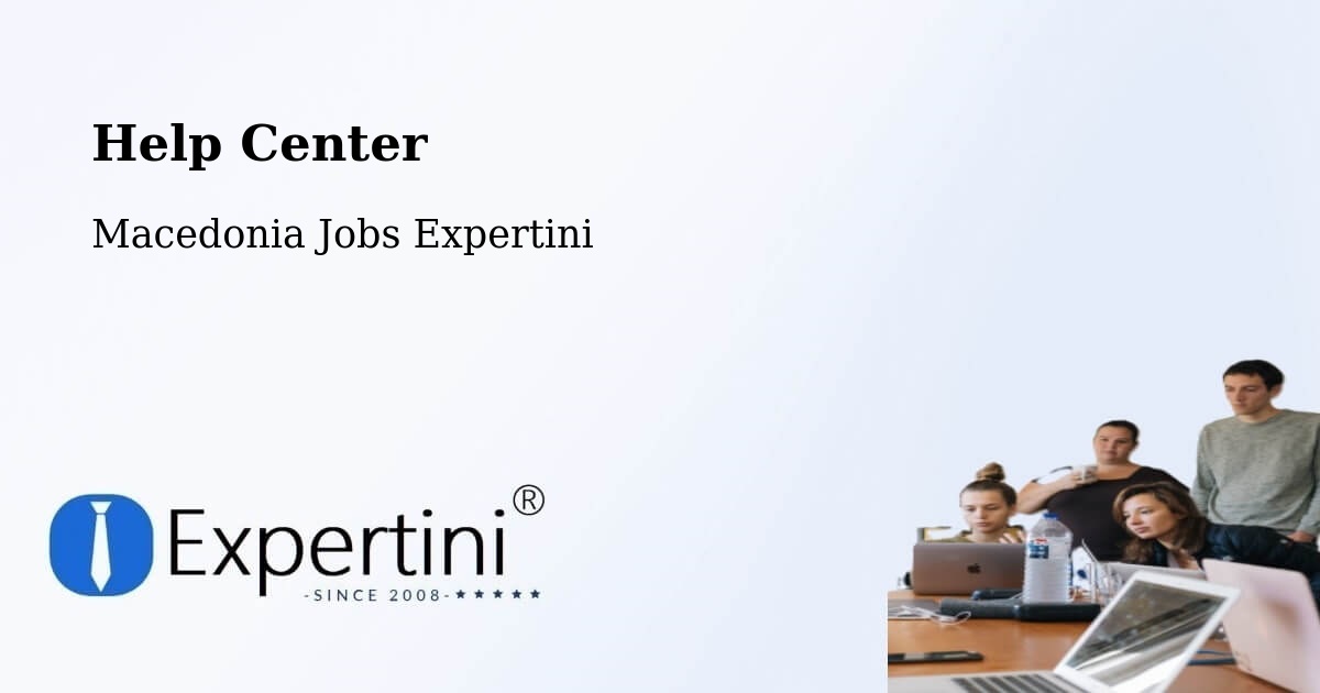 Help Center – Strimnica - Macedonia Jobs Expertini
